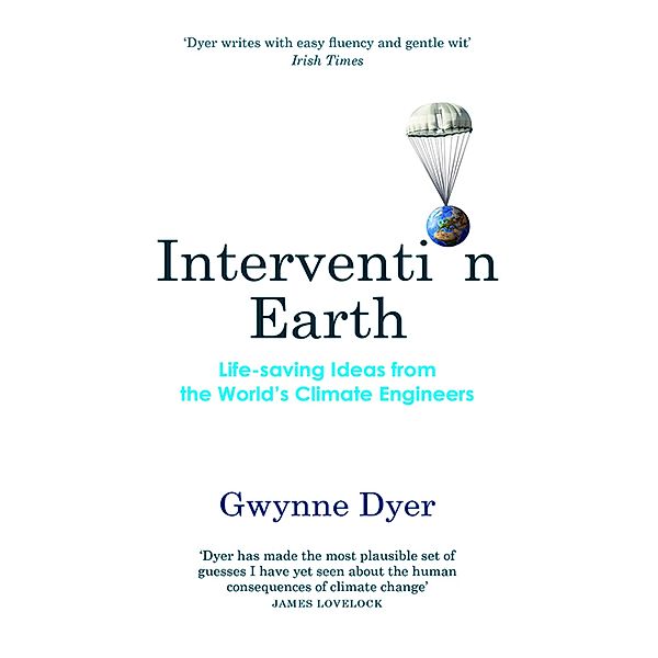 Intervention Earth, Gwynne Dyer
