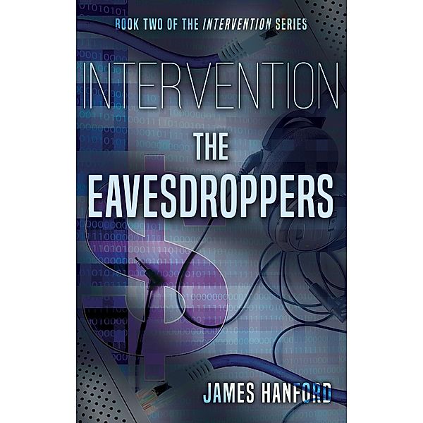 Intervention: Eavesdroppers, James Hanford