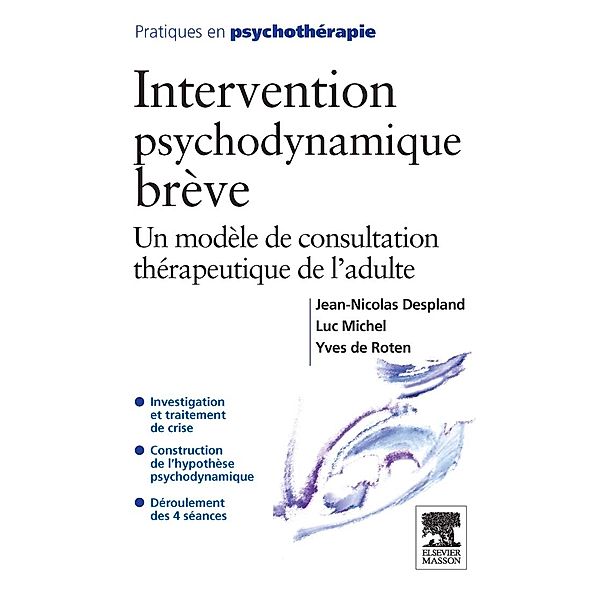 Intervention psychodynamique brève, Jean-Nicolas Despland, Luc Michel, Yves de Roten