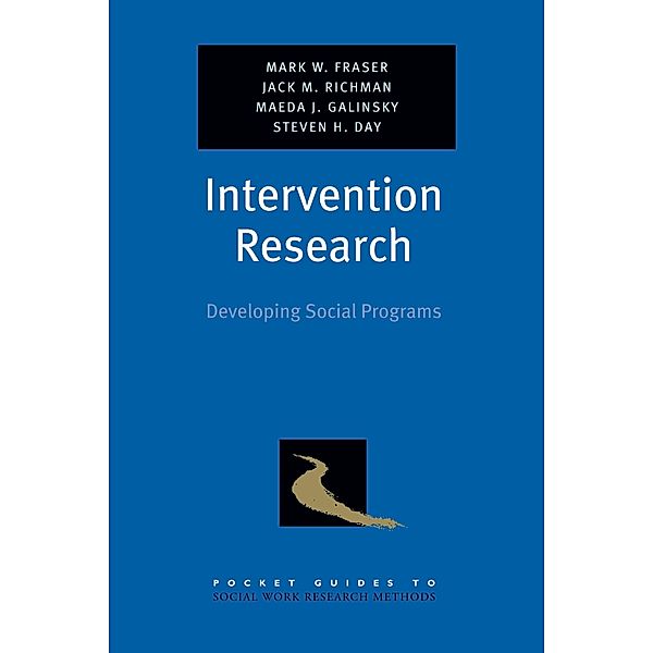 Intervention Research, Mark W. Fraser, Jack M. Richman, Maeda J. Galinsky, Steven H. Day