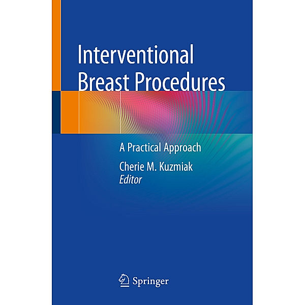 Interventional Breast Procedures, Cherie M. Kuzmiak