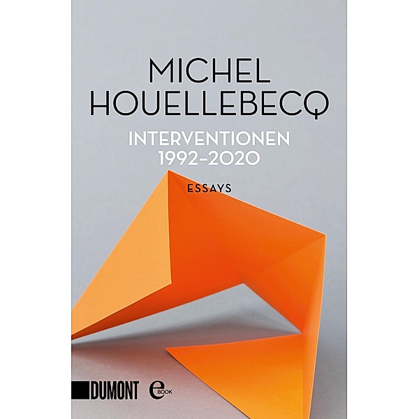 Interventionen 1992-2020, Michel Houellebecq