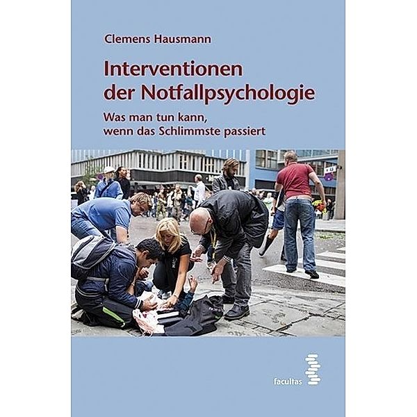 Interventionen der Notfallpsychologie, Clemens Hausmann