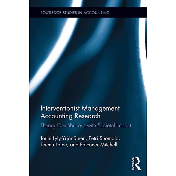 Interventionist Management Accounting Research, Petri Suomala, Jouni Lyly-Yrjänäinen, Teemu Laine, Falconer Mitchell