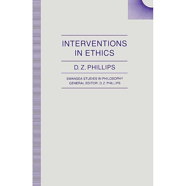 Interventions in Ethics / Swansea Studies in Philosophy, D. Z. Phillips