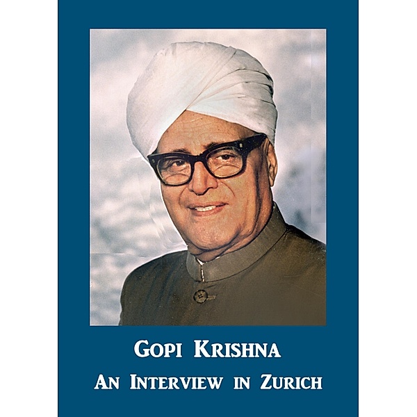 Interview in Zurich / Institute for Consciousness Research, Gopi Krishna