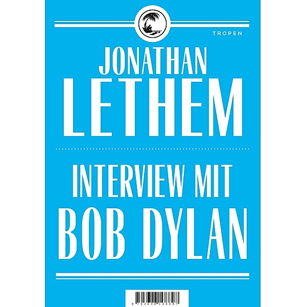 Interview mit Bob Dylan, Jonathan Lethem