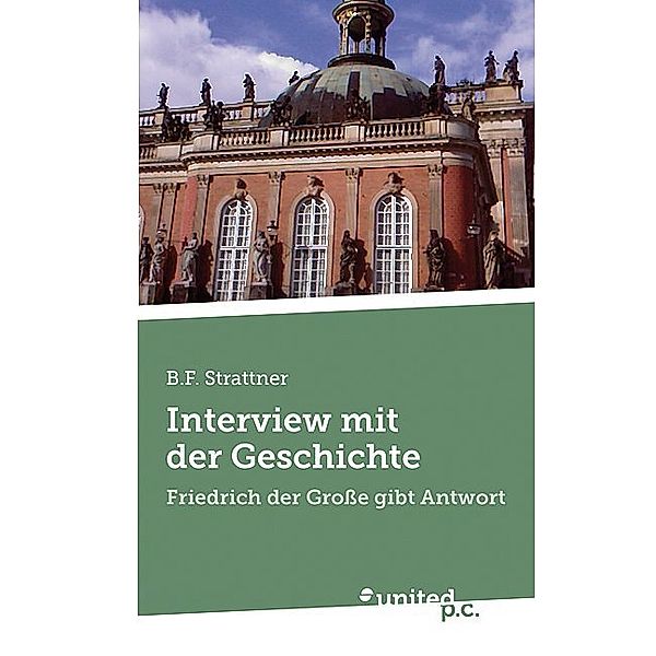 Interview mit der Geschichte, B. F. Strattner