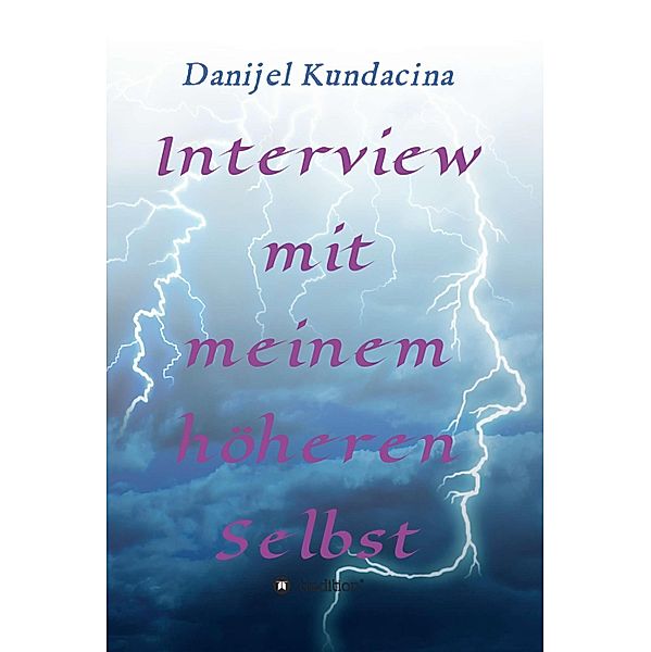 Interview mit meinem höheren Selbst, Danijel Kundacina