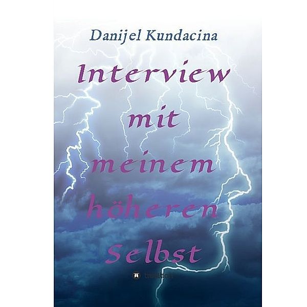 Interview mit meinem höheren Selbst, Danijel Kundacina