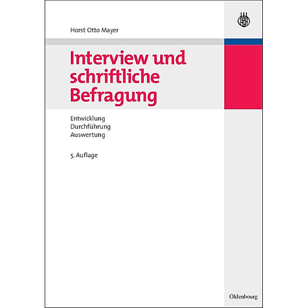 Interview und schriftliche Befragung, Horst O. Mayer