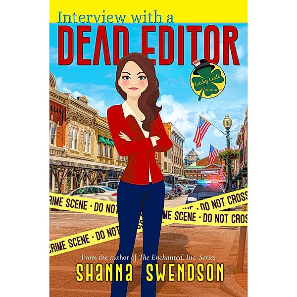 Interview with a Dead Editor (Lucky Lexie Mysteries, #1) / Lucky Lexie Mysteries, Shanna Swendson