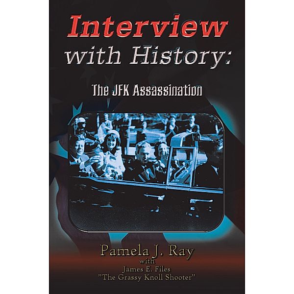 Interview with History, Pamela J. Ray, James E. Files