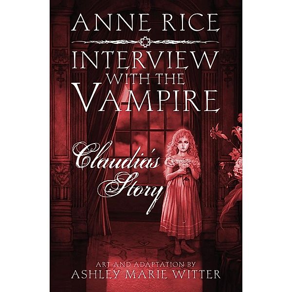 Interview with the Vampire: Claudia's Story, Anne Rice