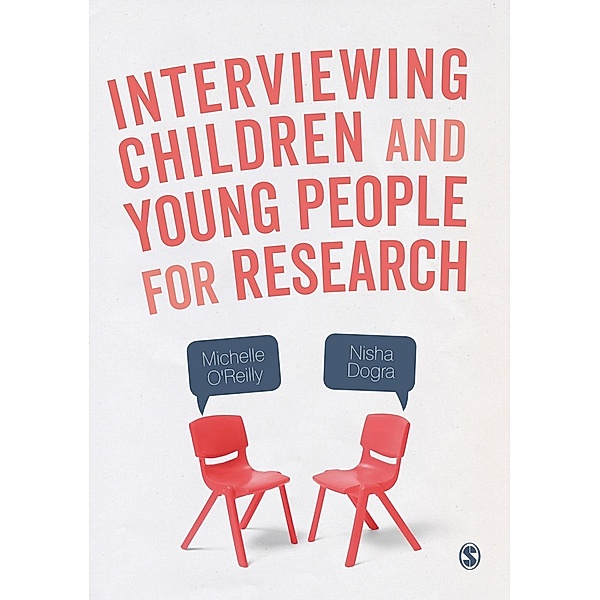 Interviewing Children and Young People for Research, Michelle O'Reilly, Nisha Dogra