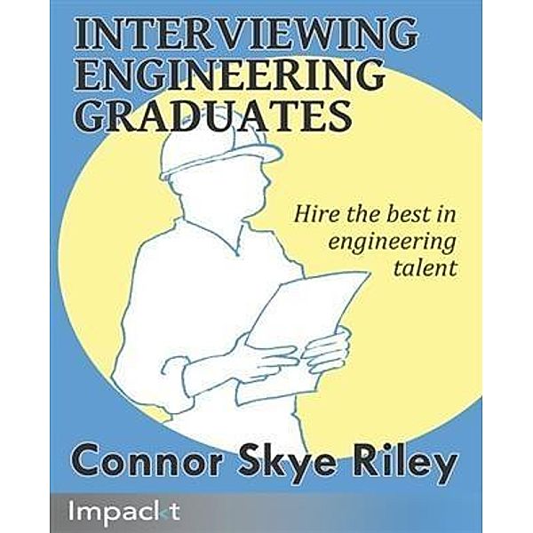 Interviewing Engineering Graduates, Connor Skye Riley