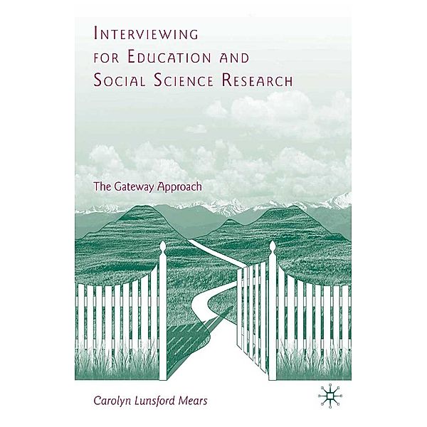 Interviewing for Education and Social Science Research, Carolyn Lunsford Mears