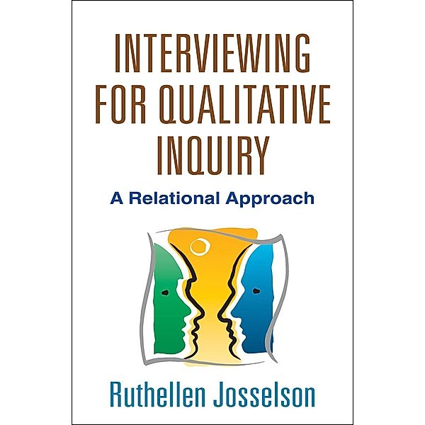 Interviewing for Qualitative Inquiry, Ruthellen Josselson