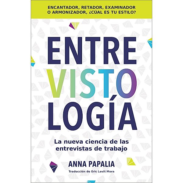 Interviewology \ Entrevistología (Spanish edition), Anna Papalia