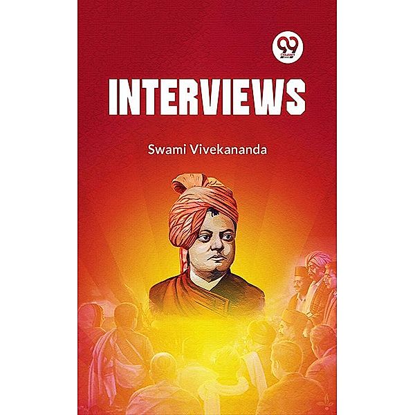 Interviews, Swami Vivekananda