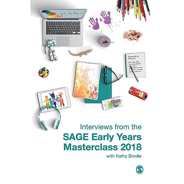 Interviews from the SAGE Early Years Masterclass 2018