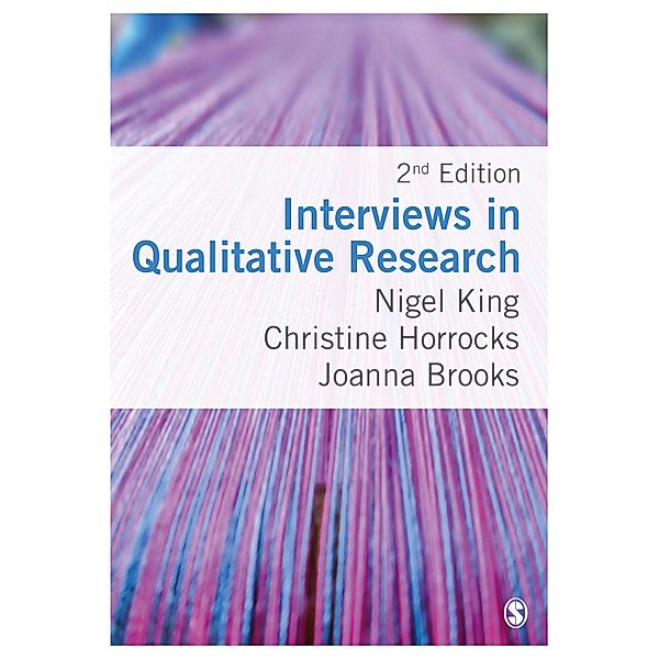 Interviews in Qualitative Research, Nigel King, Christine Horrocks, Joanna Brooks