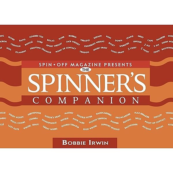 Interweave: The Spinner's Companion, Bobbie Irwin