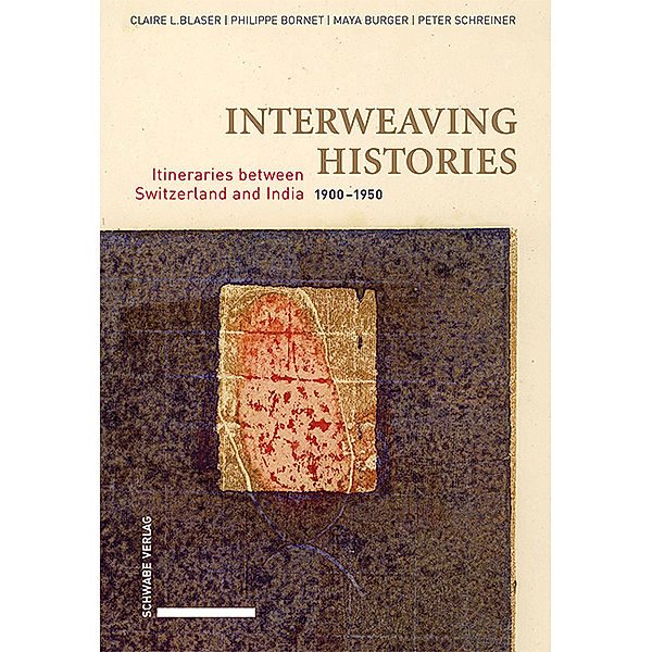 Interweaving Histories, Claire L. Blaser, Philippe Bornet, Maya Burger, Peter Schreiner