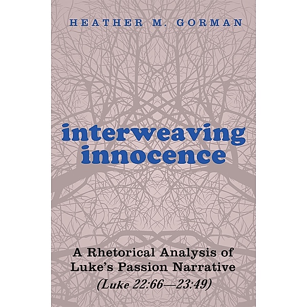 Interweaving Innocence, Heather Marie Gorman