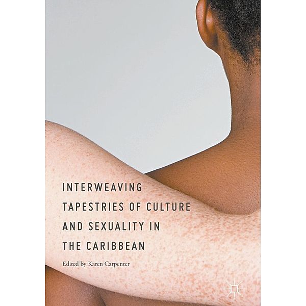 Interweaving Tapestries of Culture and Sexuality in the Caribbean / Progress in Mathematics