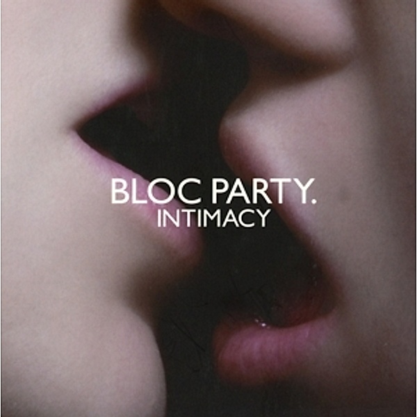 Intimacy, Bloc Party