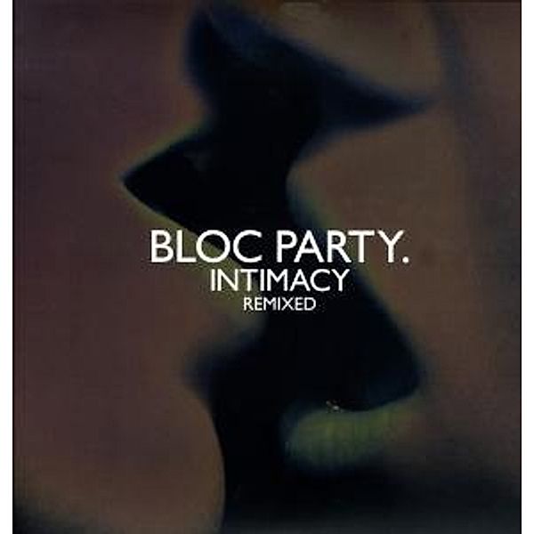 Intimacy Remixed (Vinyl), Bloc Party