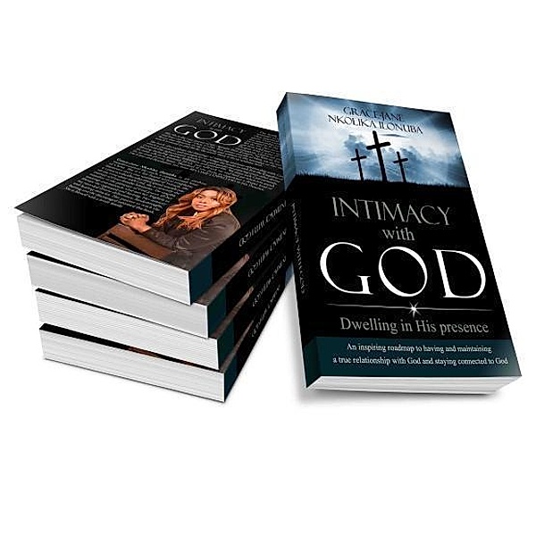 Intimacy with God, Grace-Jane Nkolika Ilonuba