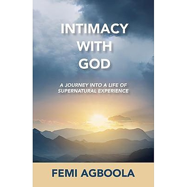 Intimacy with God, Femi Agboola