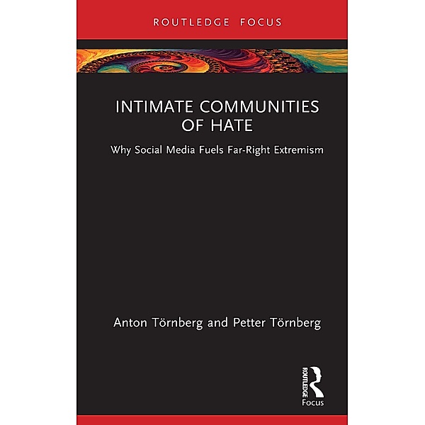 Intimate Communities of Hate, Anton Törnberg, Petter Törnberg