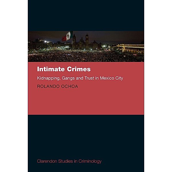 Intimate Crimes / Comparative Studies in Continental and Anglo-American Legal History, Rolando Ochoa