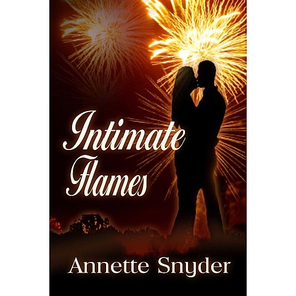 Intimate Flames, Annette Snyder