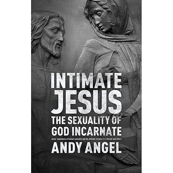 Intimate Jesus, Andrew Angel