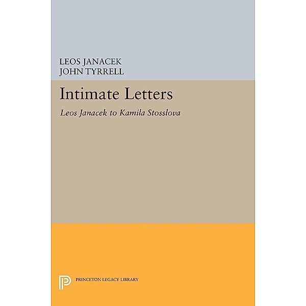 Intimate Letters / Princeton Legacy Library Bd.238, Leos Janácek
