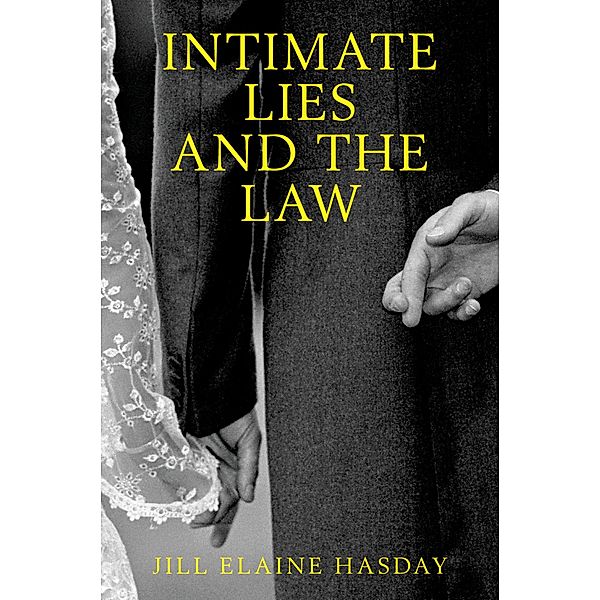 Intimate Lies and the Law, Jill Elaine Hasday