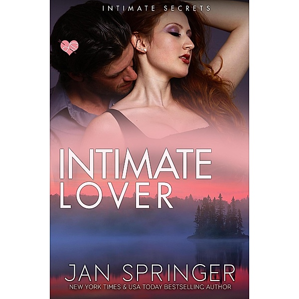 Intimate Lover (Intimate Secrets, #1) / Intimate Secrets, Jan Springer