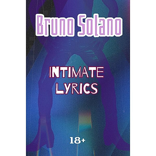 Intimate lyrics, Bruno Solano