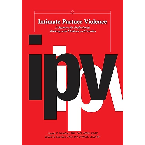 Intimate Partner Violence, Angelo P. Giardino, Eileen Giardino