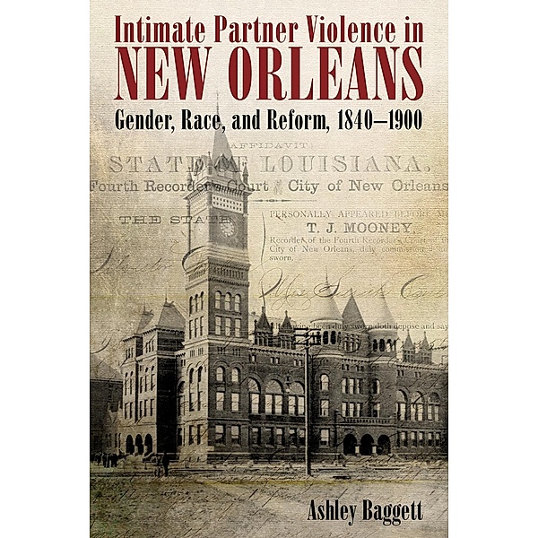 Intimate Partner Violence in New Orleans, Ashley Baggett