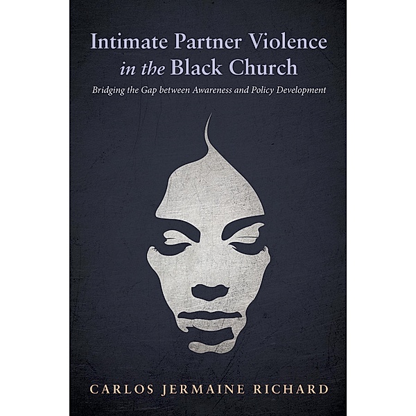 Intimate Partner Violence in the Black Church, Carlos Jermaine Richard