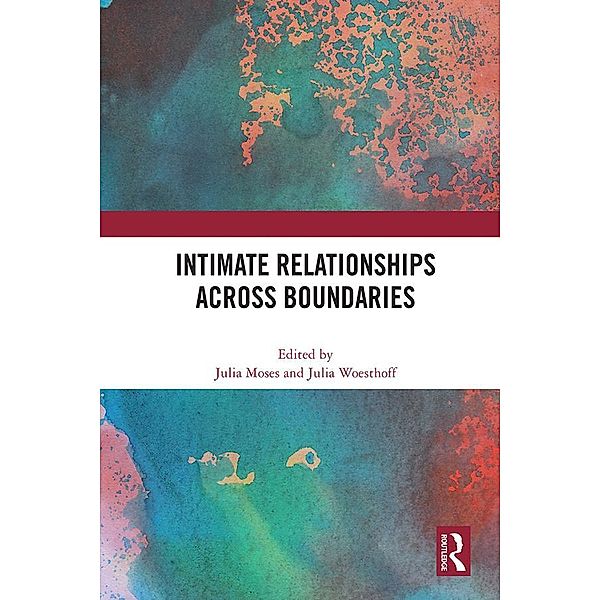 Intimate Relationships Across Boundaries