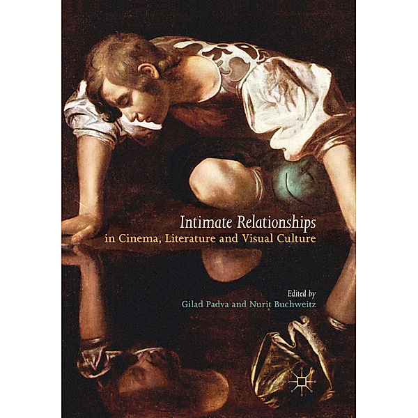 Intimate Relationships in Cinema, Literature and Visual Culture