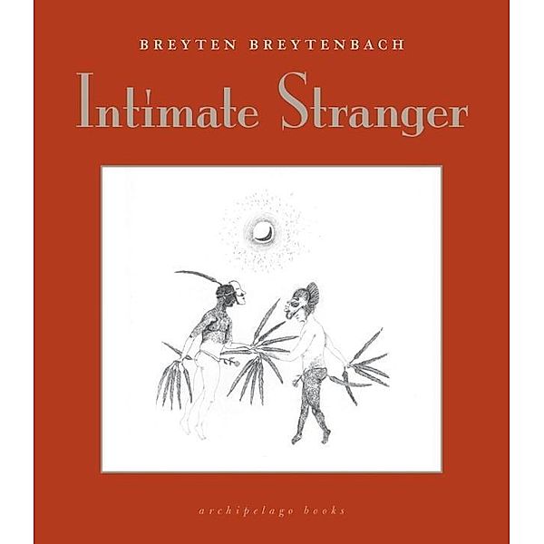 Intimate Stranger, Breyten Breytenbach