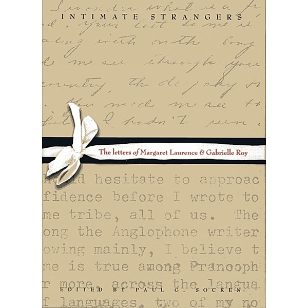 Intimate Strangers / University of Manitoba Press, Margaret Laurence, Gabrielle Roy