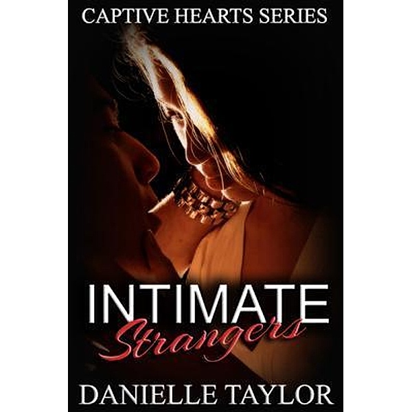 Intimate Strangers / Writend Publishing, Danielle Taylor